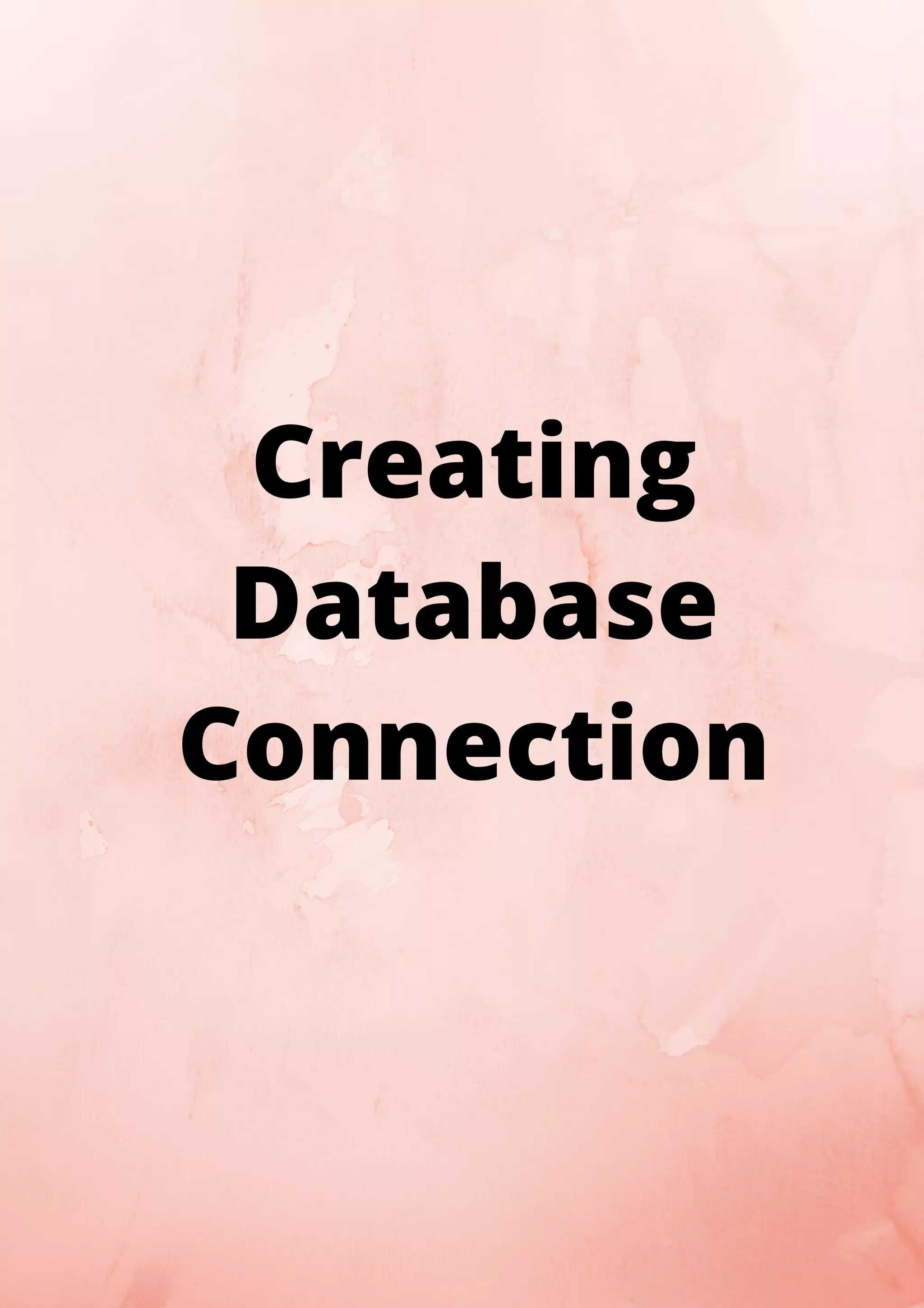 Creating Database Connection 
