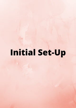 Initial Set-Up
 
