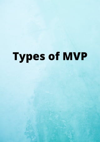 Types of MVP
 