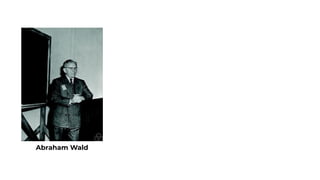 Abraham Wald
 