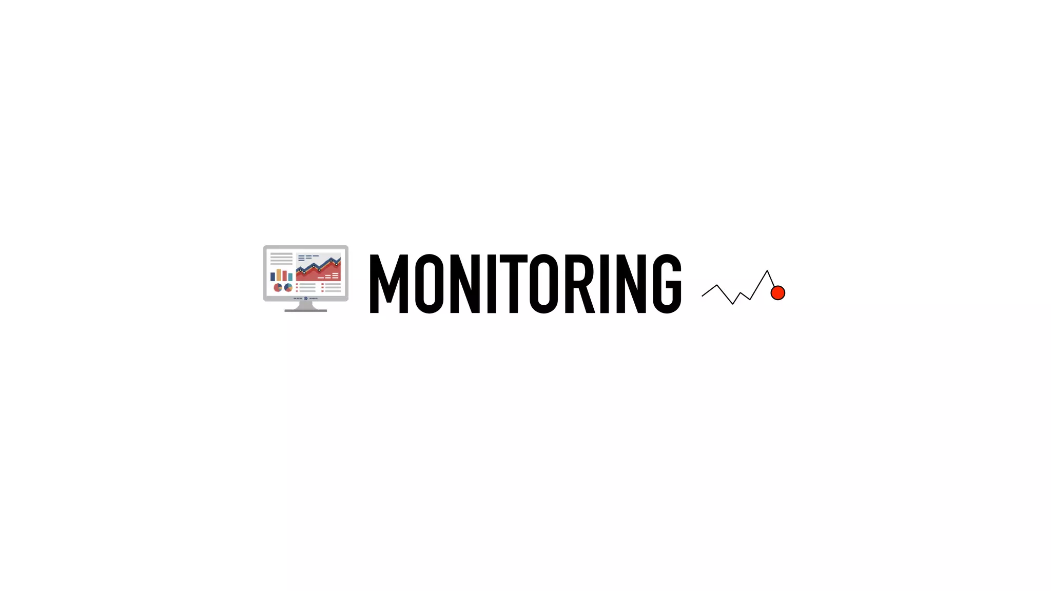 MONITORING
 
