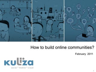 How to build online communities? ,[object Object]