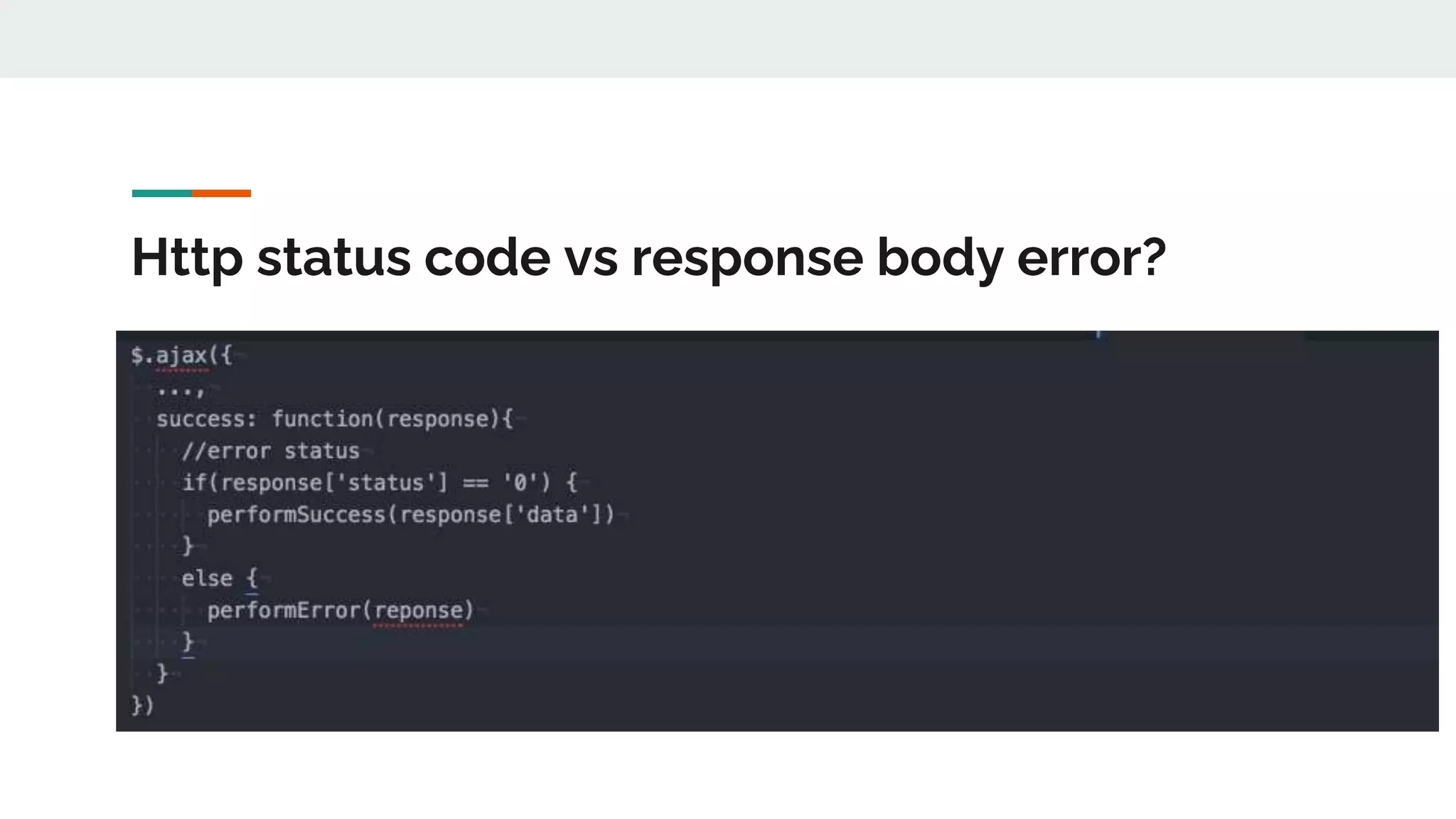 Http status code vs response body error?
 