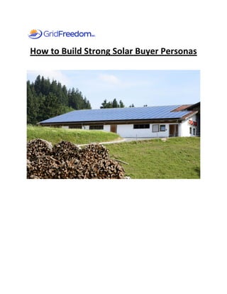 How to Build Strong Solar Buyer Personas
 