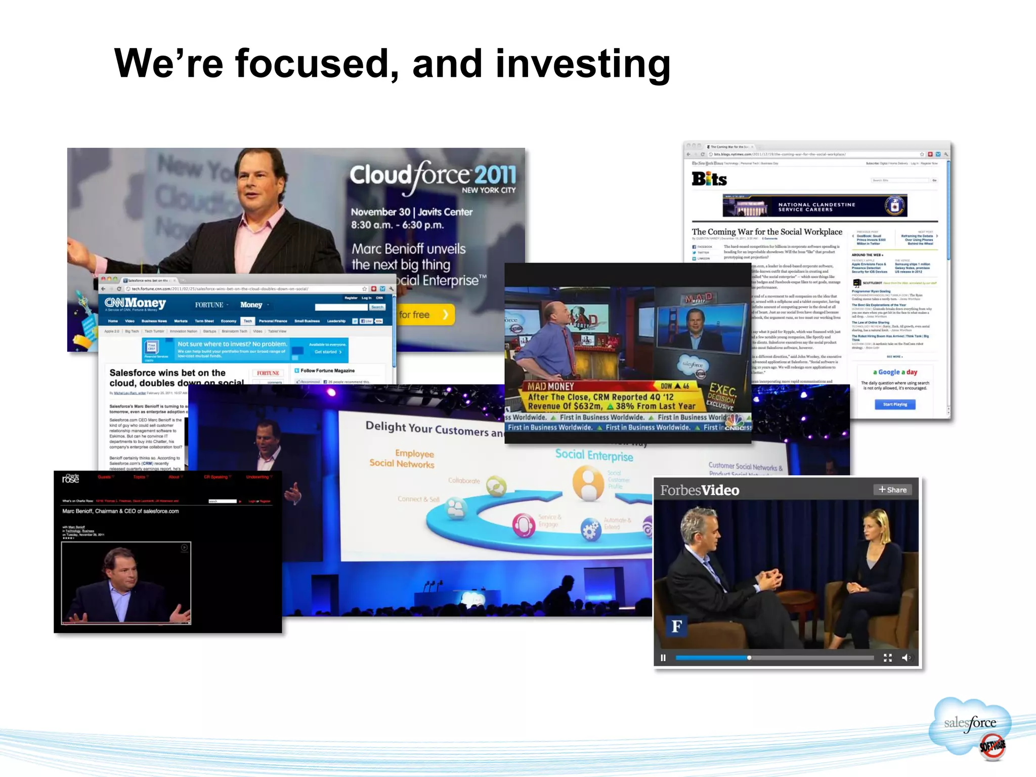 We’re focused, and investing
 