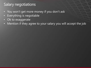 Salary negotiations
•
•
•
•
 
