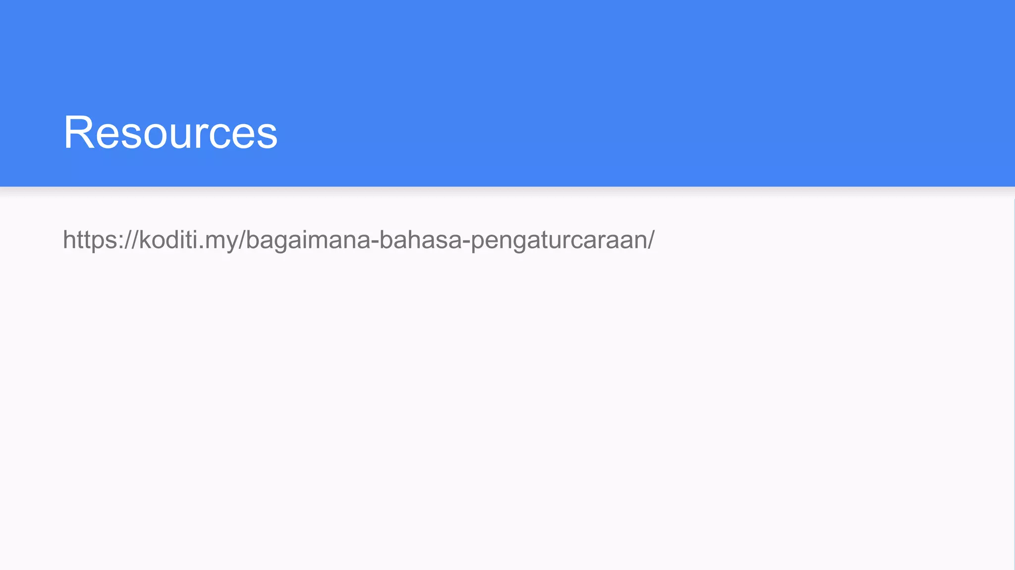 Resources
https://koditi.my/bagaimana-bahasa-pengaturcaraan/
 
