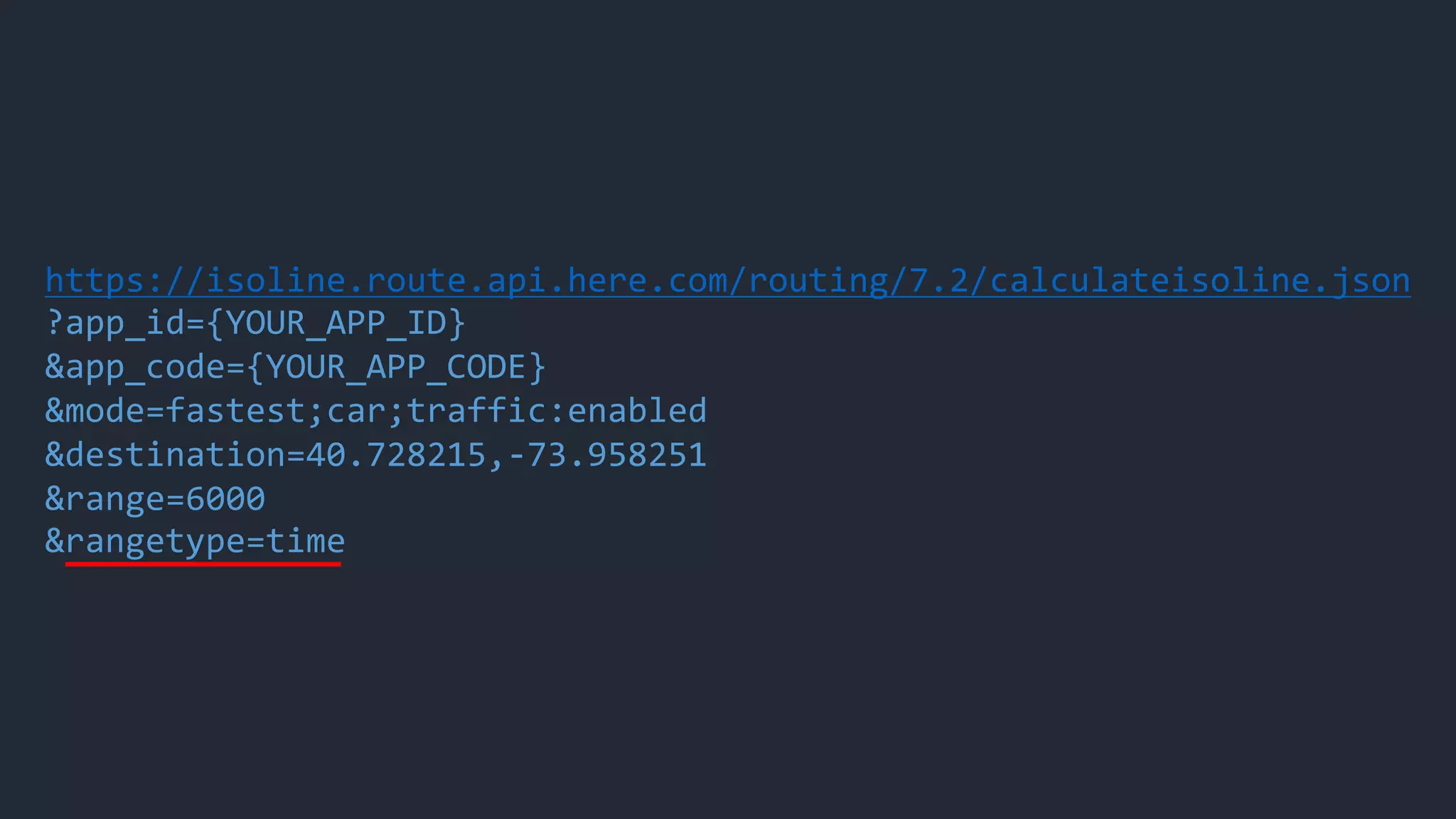 https://isoline.route.api.here.com/routing/7.2/calculateisoline.json
?app_id={YOUR_APP_ID}
&app_code={YOUR_APP_CODE}
&mode=fastest;car;traffic:enabled
&destination=40.728215,-73.958251
&range=6000
&rangetype=time
 