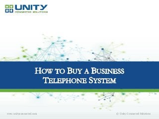 www.unityconnected.com © Unity Connected Solutions
 