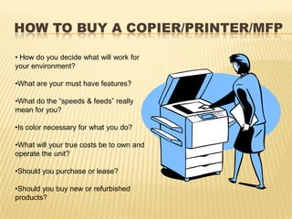 How to buy a Copier/Printer/MFP ,[object Object]