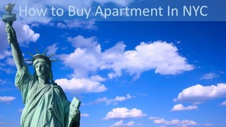 How to Buy Apartment In NYC
 