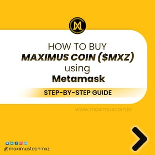 HOW TO BUY MAXIMUS COIN ($MXZ) USING METAMASK.pdf
