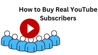 How to Buy Real YouTube
Subscribers
 