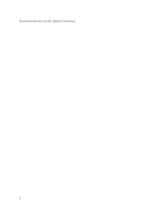 financial literacy in the digital economy.
7
 