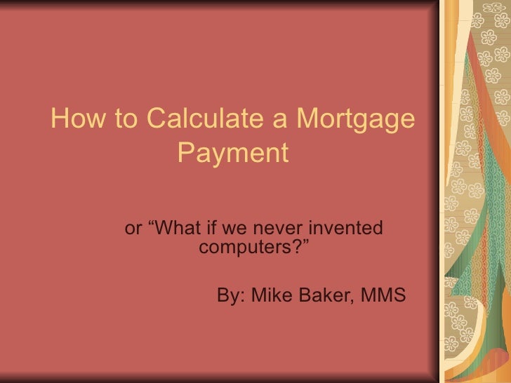 calculate a mortgage