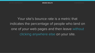 Your site’s bounce rate is a metric that
indicates the percentage of people who land on
one of your web pages and then lea...