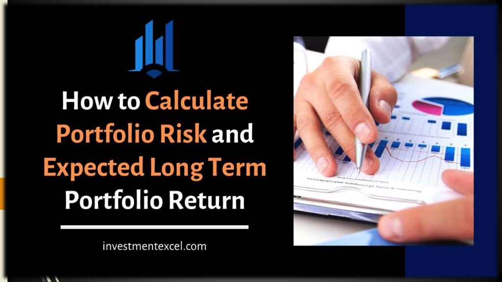 How to calculate Portfolio risk and expected long term portfolio return
