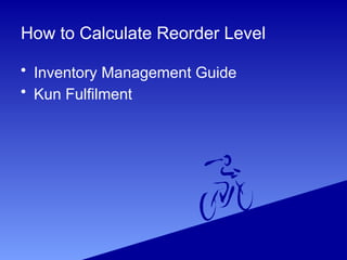 Reorder Level Fixation How to Calculate Reorder Level in 5 Easy Steps | PPTX