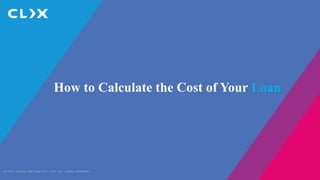 © Clix Capital Services Pvt. Ltd. All rights reserved.
How to Calculate the Cost of Your Loan
 