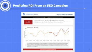 1
Predicting ROI From an SEO Campaign
 