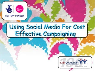 Using Social Media For Cost Effective Campaigning  