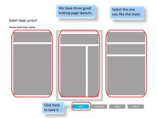 We have three good looking page layouts. Select the one  you like the most. Click here  to save it. 