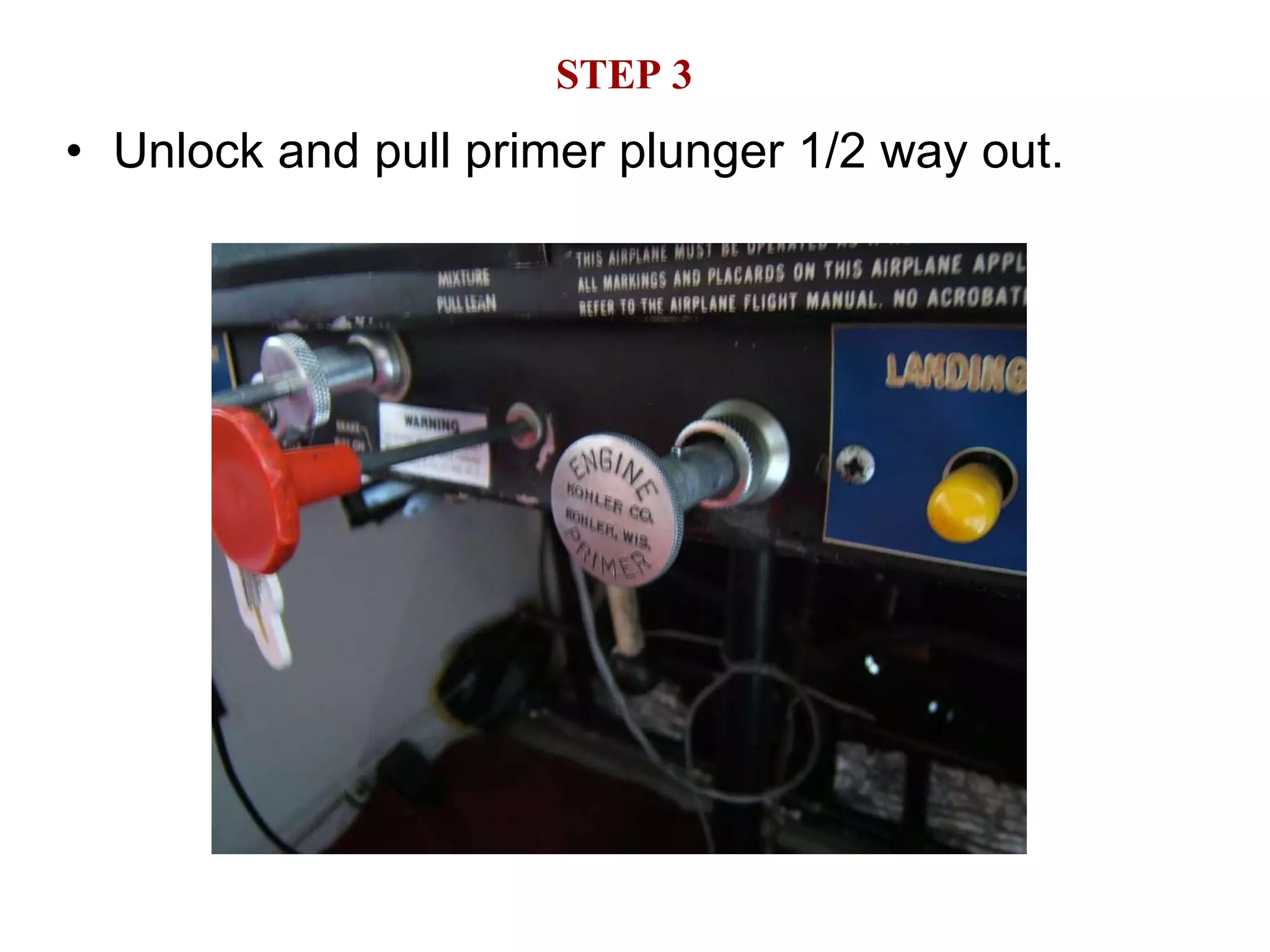 STEP 3 Unlock and pull primer plunger 1/2 way out. 
