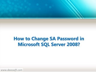 How to Change SA Password in Microsoft SQL Server 2008 | PPT