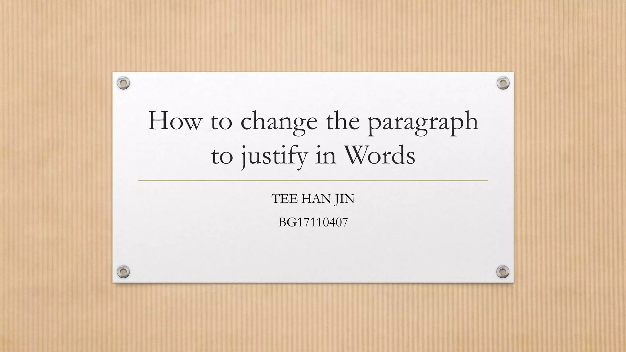 How to change the paragraph to justify in words | PPTX