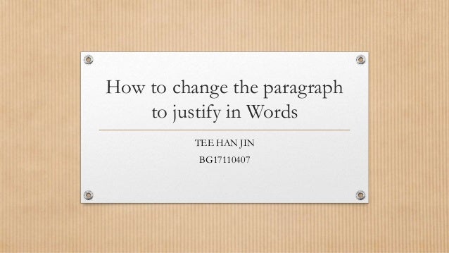 How to change the paragraph to justify in words
