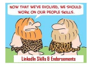 LinkedIn Skills & Endorsements
 