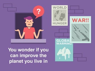 How You Can Change the World