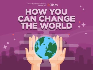 How You Can Change the World