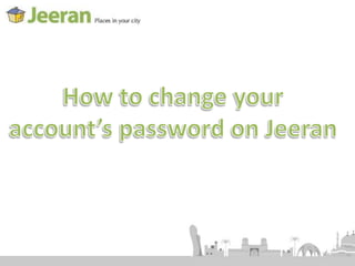 How to change your account’s password on Jeeran 