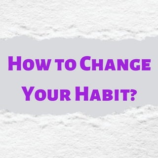 How to Change Your Habits_ Nasha Mukti Kendra in Amritsar.pdf