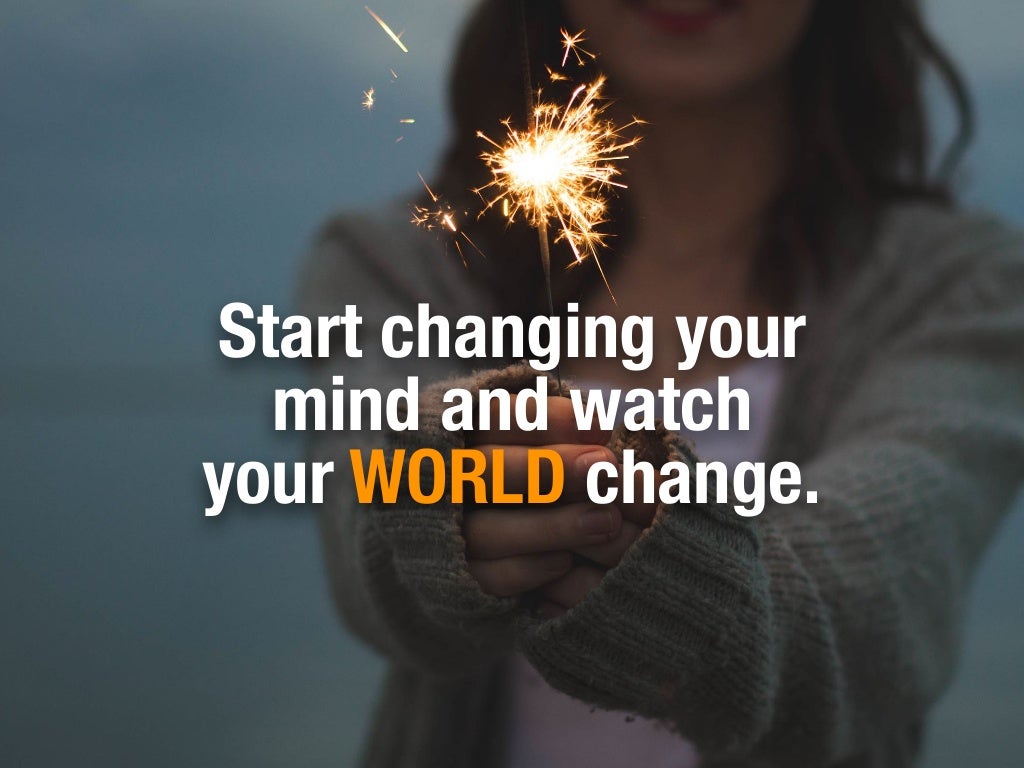 Start Changing Your Mind And