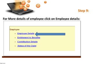 Step 9:
For More details of employee click on Employee details:
 