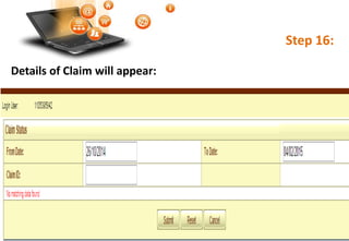 Step 16:
Details of Claim will appear:
 