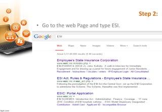 Step 2:
• Go to the web Page and type ESI.
 