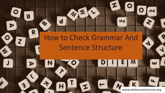 check how sentence to a grammar Sentence Grammar Check How to and Structure