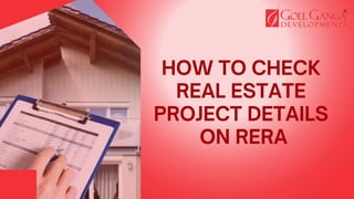 HOW TO CHECK
REAL ESTATE
PROJECT DETAILS
ON RERA
 