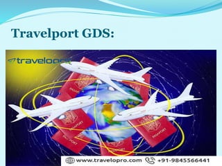 Travelport GDS:
 
