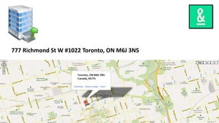 777 Richmond St W #1022 Toronto, ON M6J 3N5 
