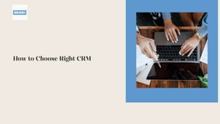 How to Choose Right CRM
 