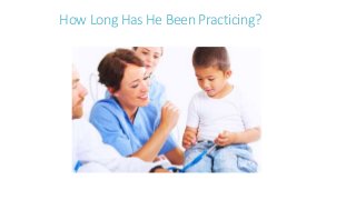 How Long Has He Been Practicing?
 