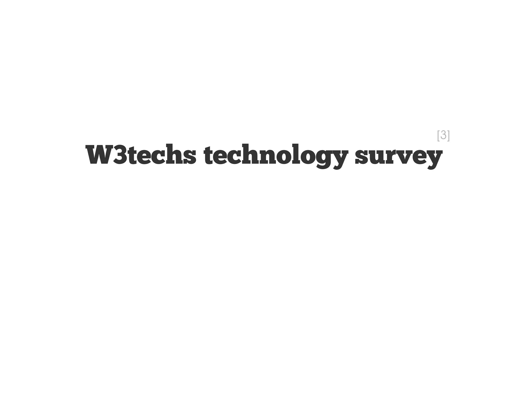 [3] W3techs technology survey 
