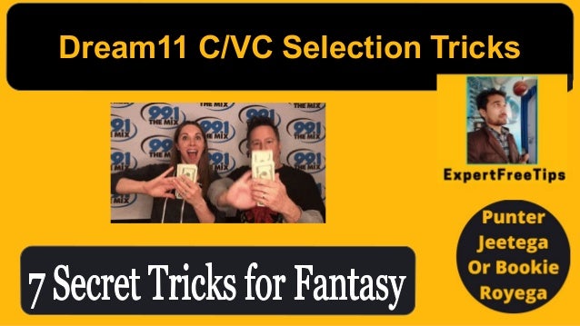 Dream11 C/VC Selection Tricks
 