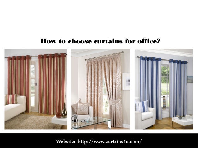 How To Choose Curtains how to choose curtains for office How To Choose Curtains how to choose curtains for office