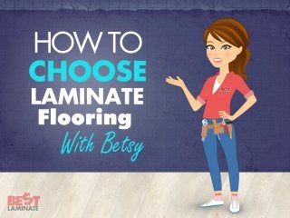 How to Choose
Laminate Flooring
Find your perfect flooring match
 