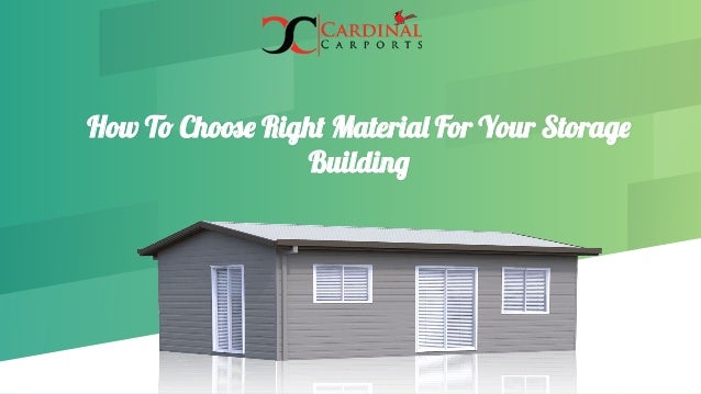 How To Choose Right Material For Your Storage Building